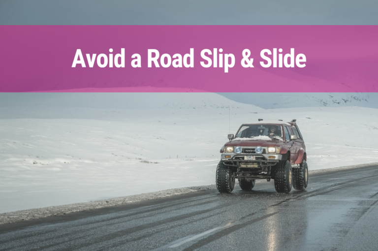 Avoid a Road Slip & Slide