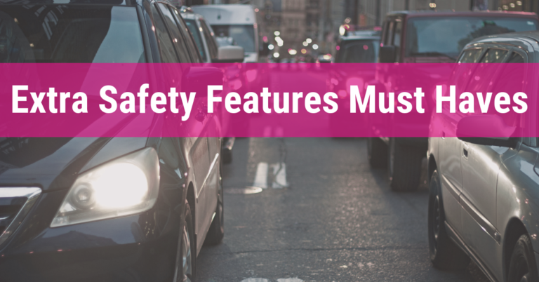 Extra Safety Features Must Haves